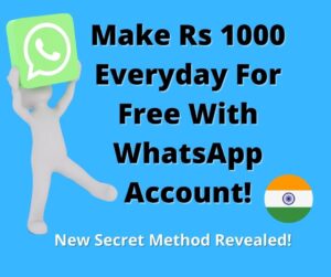 Make Rs 1000 daily, Whatsapp money revealed